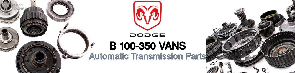 Discover Dodge B 100-350 vans Transmission Components For Your Vehicle