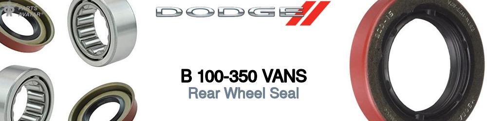 Discover Dodge B 100-350 vans Rear Wheel Bearing Seals For Your Vehicle