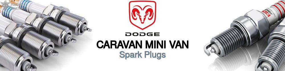 Discover Dodge Caravan mini van Spark Plugs For Your Vehicle