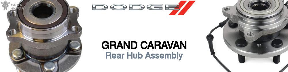 Discover Dodge Grand caravan Rear Hub Assemblies For Your Vehicle