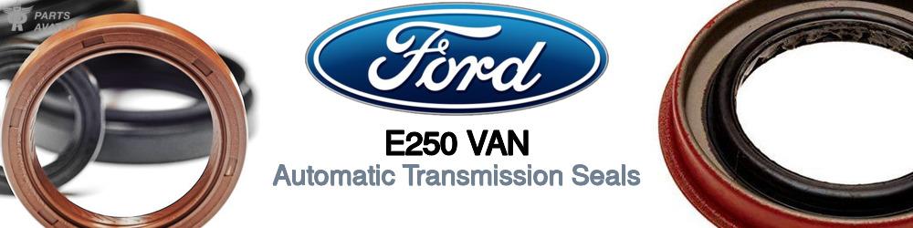 Discover Ford E250 van Transmission Seals For Your Vehicle