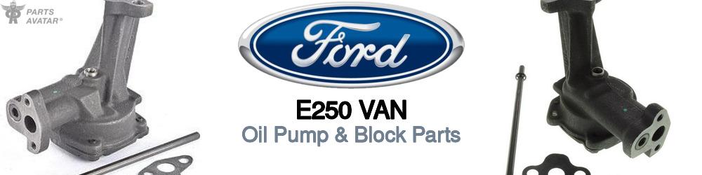 Discover Ford E250 van Oil Pumps For Your Vehicle