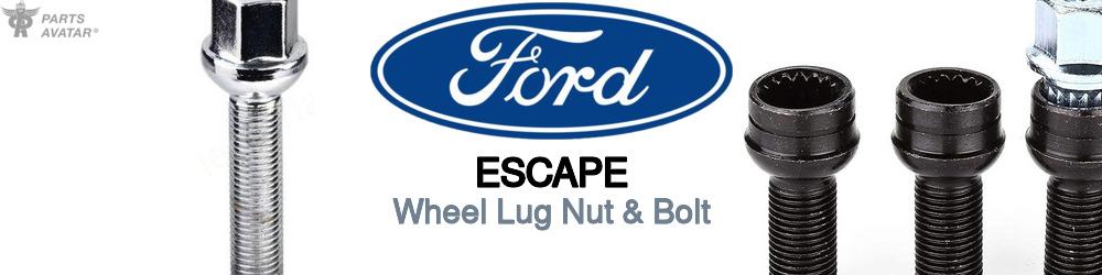 Discover Ford Escape Wheel Lug Nut & Bolt For Your Vehicle