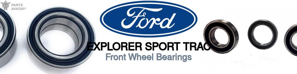 Discover Ford Explorer sport trac Front Wheel Bearings For Your Vehicle