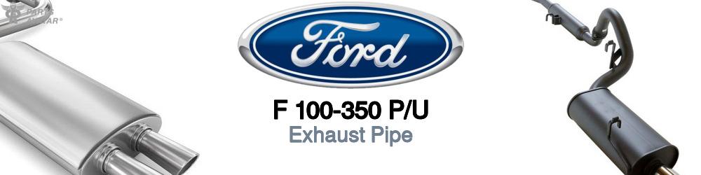 Discover Ford F 100-350 p/u Exhaust Pipes For Your Vehicle