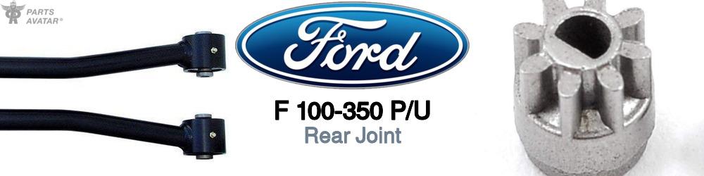 Discover Ford F 100-350 p/u Rear Joints For Your Vehicle