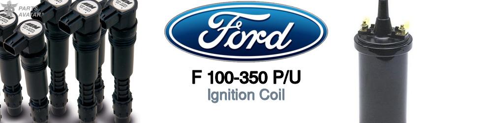 Discover Ford F 100-350 p/u Ignition Coils For Your Vehicle