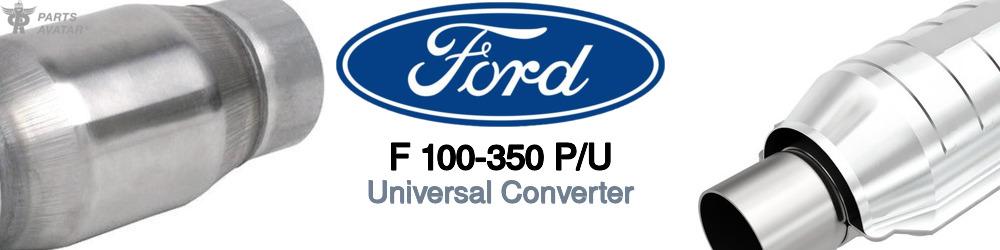 Discover Ford F 100-350 p/u Universal Catalytic Converters For Your Vehicle