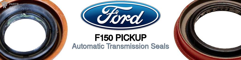 Discover Ford F150 pickup Transmission Seals For Your Vehicle