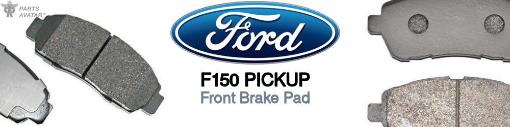 Discover Ford F150 pickup Front Brake Pads For Your Vehicle