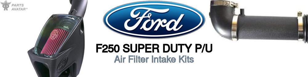 Discover Ford F250 super duty p/u Air Intakes For Your Vehicle