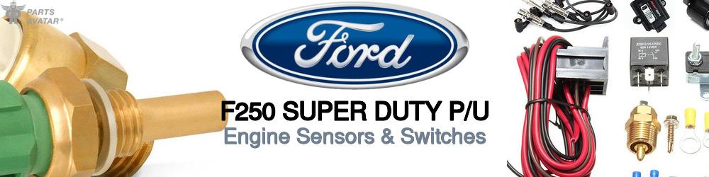 Discover Ford F250 super duty p/u Engine Sensors For Your Vehicle