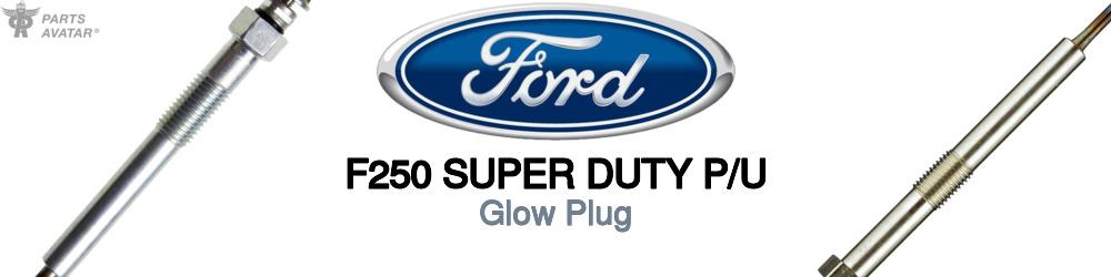 Discover Ford F250 super duty p/u Glow Plugs For Your Vehicle