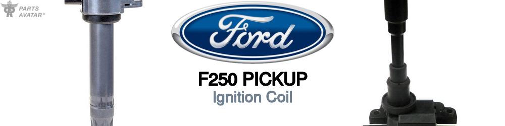 Discover Ford F250 pickup Ignition Coil For Your Vehicle