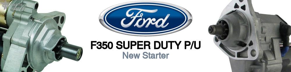 Discover Ford F350 super duty p/u Starter Motors For Your Vehicle