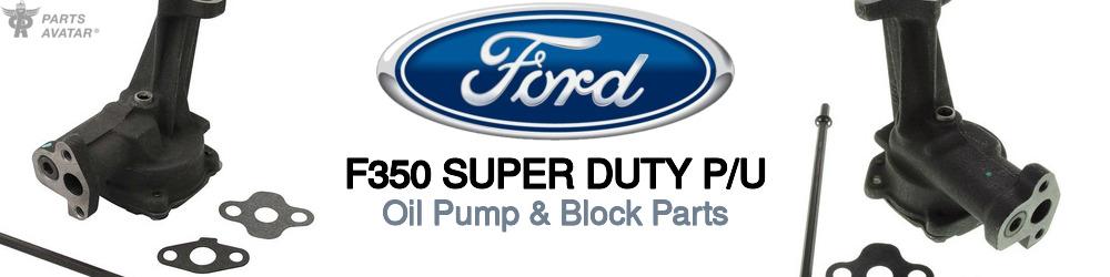 Discover Ford F350 super duty p/u Oil Pumps For Your Vehicle