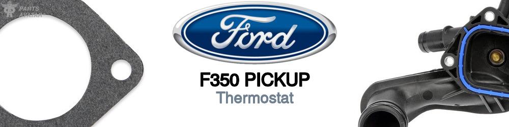 Discover Ford F350 pickup Thermostats For Your Vehicle