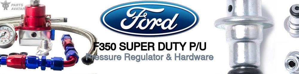 Discover Ford F350 super duty p/u Fuel Pressure Regulators For Your Vehicle