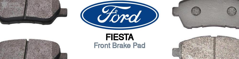 Discover Ford Fiesta Front Brake Pads For Your Vehicle