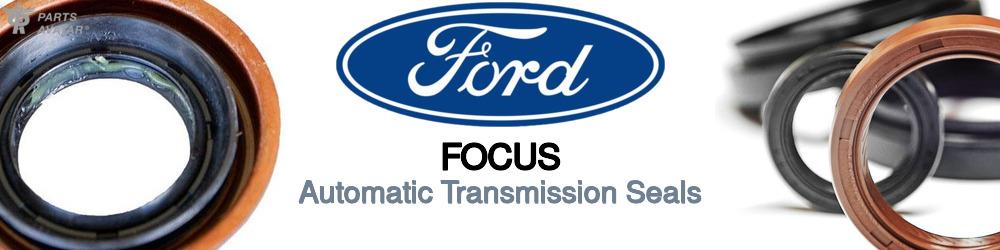 Discover Ford Focus Transmission Seals For Your Vehicle