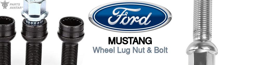 Discover Ford Mustang Wheel Lug Nut & Bolt For Your Vehicle