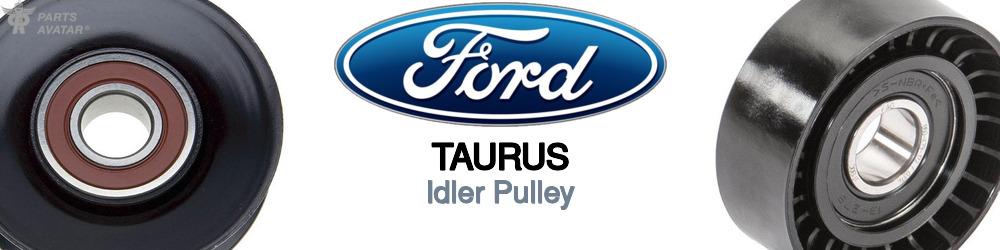 Discover Ford Taurus Idler Pulleys For Your Vehicle