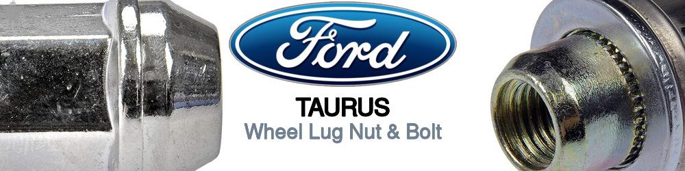 Discover Ford Taurus Wheel Lug Nut & Bolt For Your Vehicle