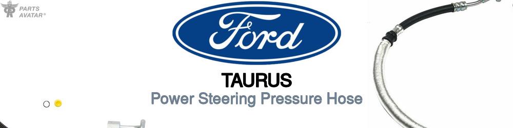 Discover Ford Taurus Power Steering Pressure Hoses For Your Vehicle