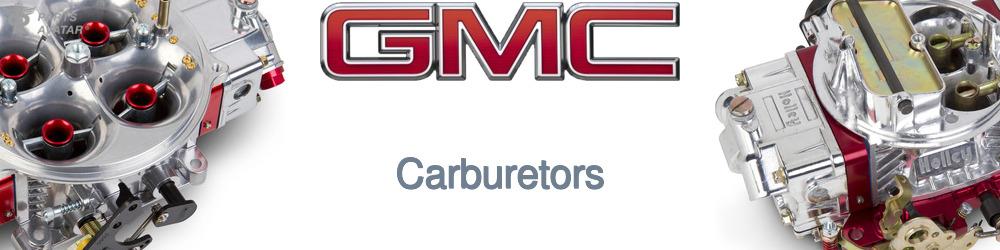 Discover Gmc Carburetors For Your Vehicle