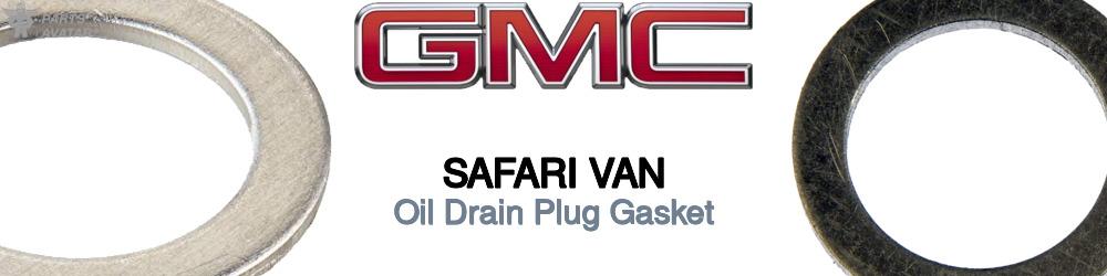 Discover Gmc Safari van Drain Plug Gaskets For Your Vehicle