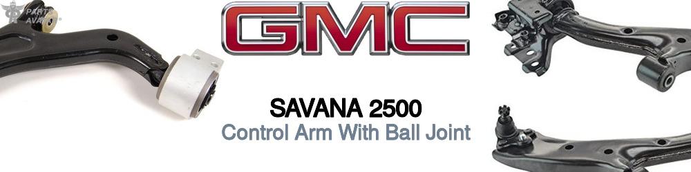 Discover Gmc Savana 2500 Control Arms With Ball Joints For Your Vehicle