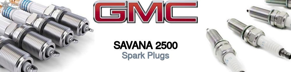 Discover Gmc Savana 2500 Spark Plugs For Your Vehicle