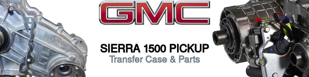 Discover Gmc Sierra 1500 pickup Transfer Case Parts For Your Vehicle