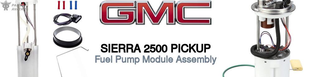 Discover Gmc Sierra 2500 pickup Fuel Pump Components For Your Vehicle