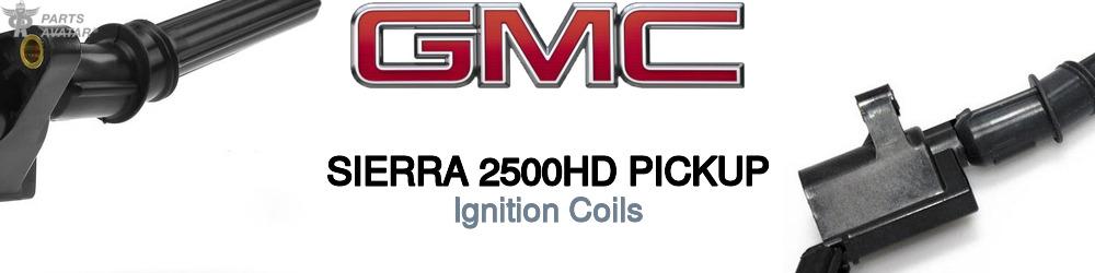 Discover Gmc Sierra 2500hd pickup Ignition Coils For Your Vehicle