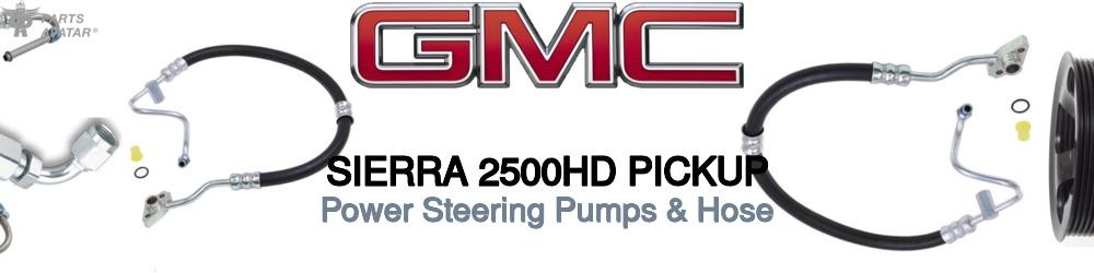 Discover Gmc Sierra 2500hd pickup Power Steering Pressure Hoses For Your Vehicle