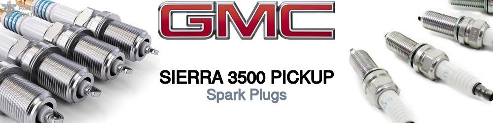 Discover Gmc Sierra 3500 pickup Spark Plugs For Your Vehicle