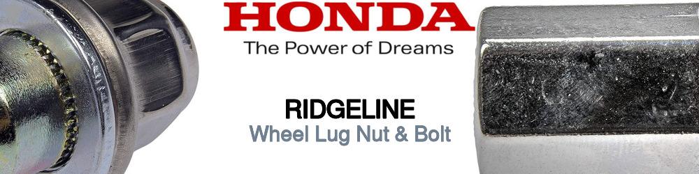 Discover Honda Ridgeline Wheel Lug Nut & Bolt For Your Vehicle