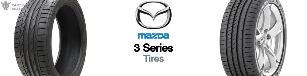 Discover Mazda 3 series Tires For Your Vehicle