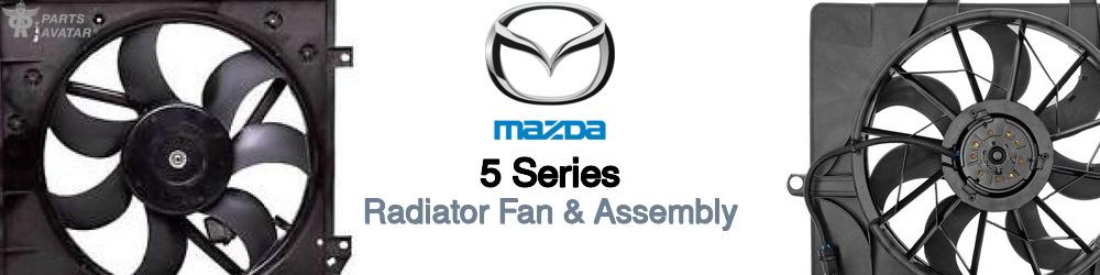 Discover Mazda 5 series Radiator Fans For Your Vehicle