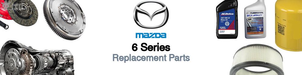 Discover Mazda 6 series Replacement Parts For Your Vehicle