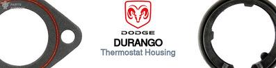 Discover Dodge Durango Thermostat Housings For Your Vehicle