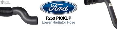 Discover Ford F250 pickup Lower Radiator Hoses For Your Vehicle