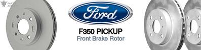 Discover Ford F350 pickup Front Brake Rotors For Your Vehicle