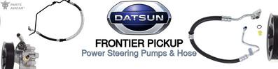 Discover Nissan datsun Frontier pickup Power Steering Pressure Hoses For Your Vehicle