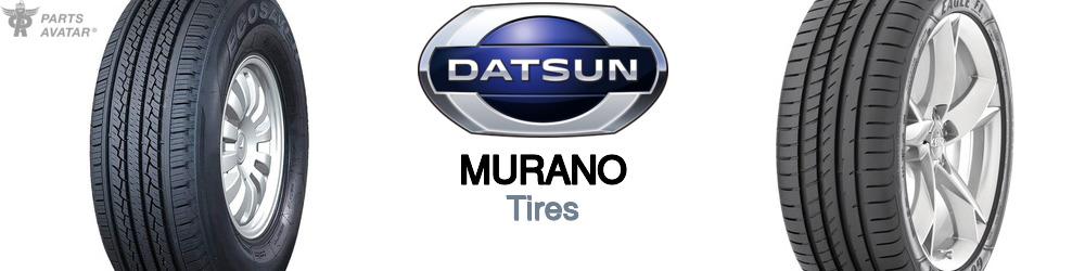 Discover Nissan datsun Murano Tires For Your Vehicle