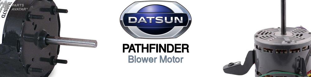 Discover Nissan datsun Pathfinder Blower Motor For Your Vehicle