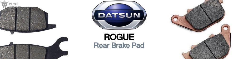 Discover Nissan datsun Rogue Rear Brake Pads For Your Vehicle