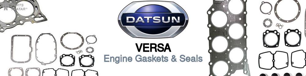 Discover Nissan datsun Versa Engine Gaskets For Your Vehicle