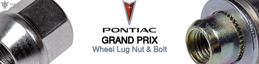 Discover Pontiac Grand prix Wheel Lug Nut & Bolt For Your Vehicle